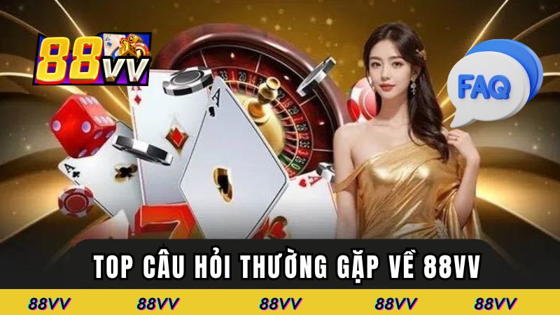 FAQs - Top câu hỏi thường gặp về nhà cái