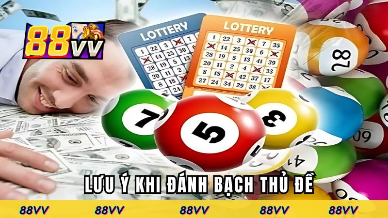 Lưu ý khi soi đề bạch thủ