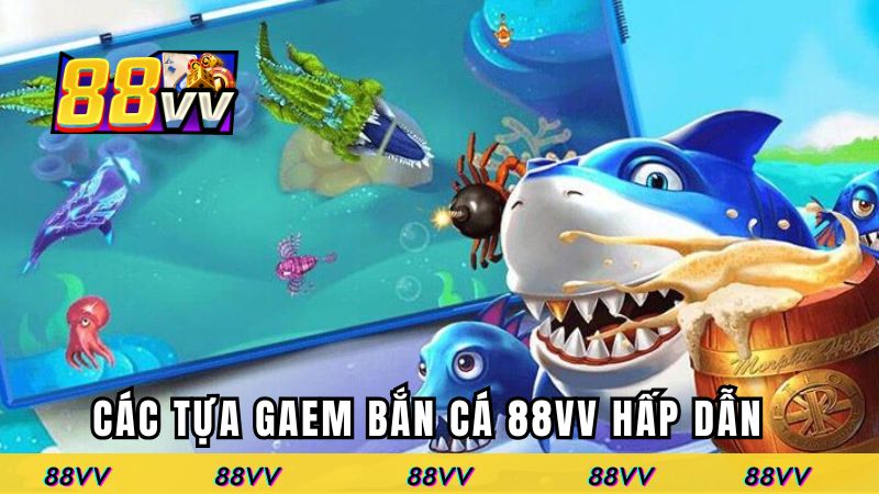 Các siêu phẩm tại nhà cái 88VV