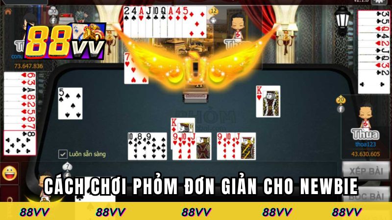 Cách chơi Phỏm đơn giản cho newbie