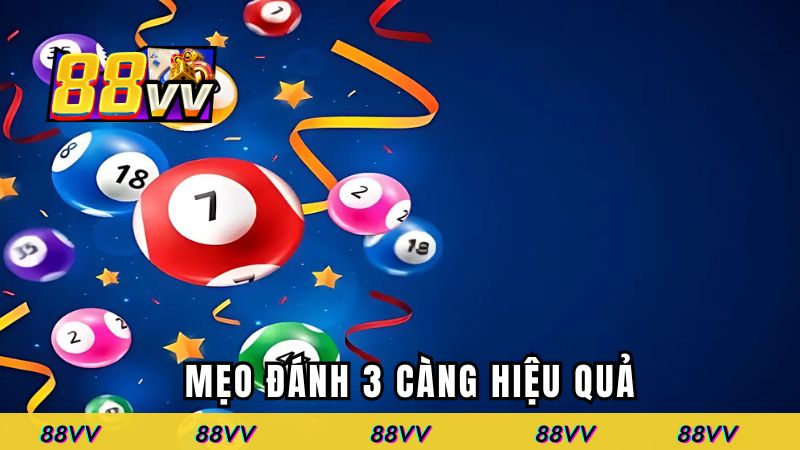 Mẹo chơi 3 càng hiệu quả