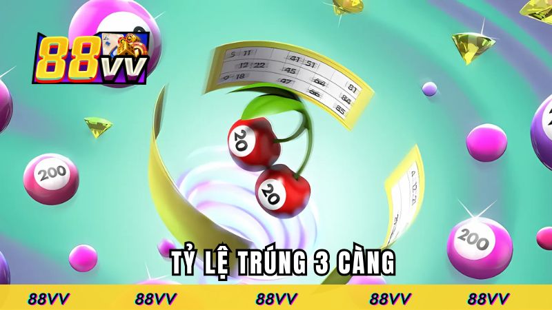 Tỷ lệ trúng thưởng 3 càng