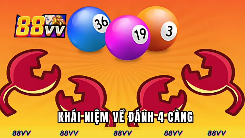 Khái niệm về đánh 4 càng