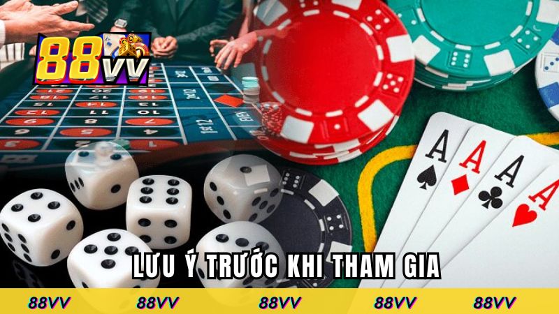 Lưu ý trước khi tham gia