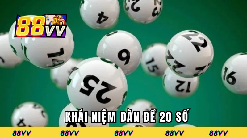 Khái niệm sơ lược về dàn đề 20 số