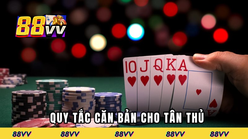 Luật chơi poker căn bản cho tân thủ