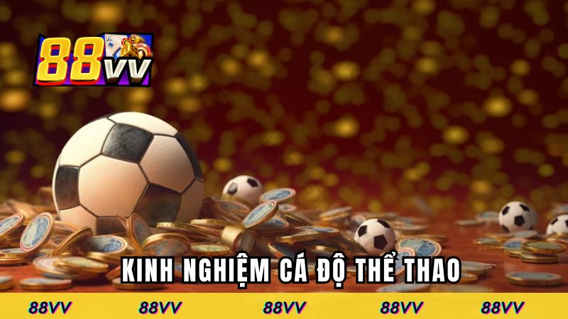 Kinh nghiệm cá độ thể thao