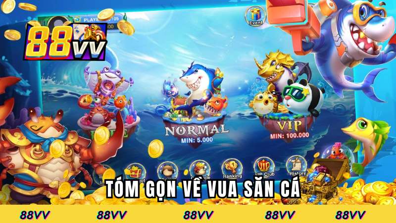 Tóm gọn về vua bắn cá