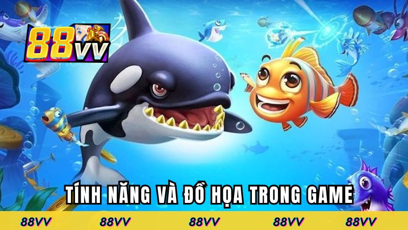 Tính năng và đồ họa trong game bắn cá tại 88VV