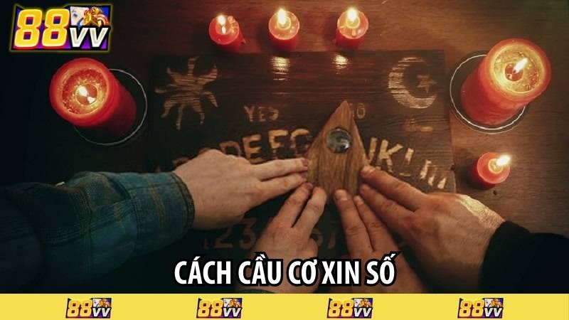 cách cầu cơ xin số