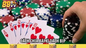 cách chia bài xì dách bịp