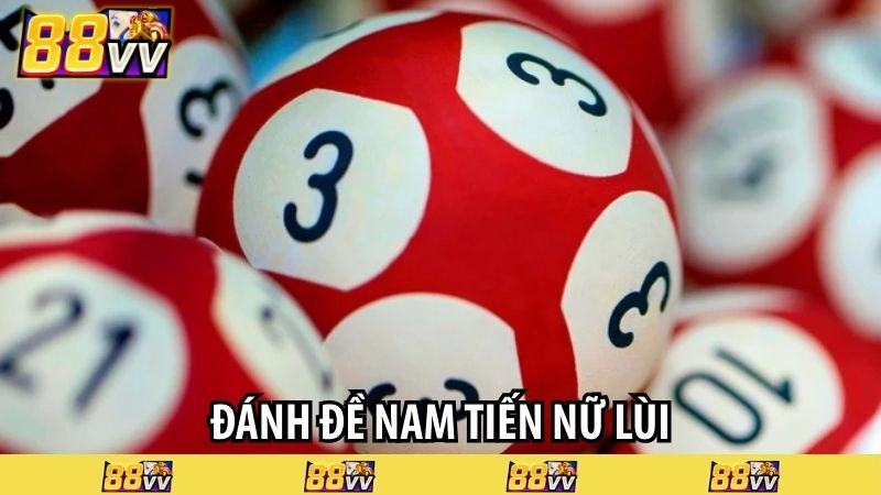 đánh đề nam tiến nữ lùi
