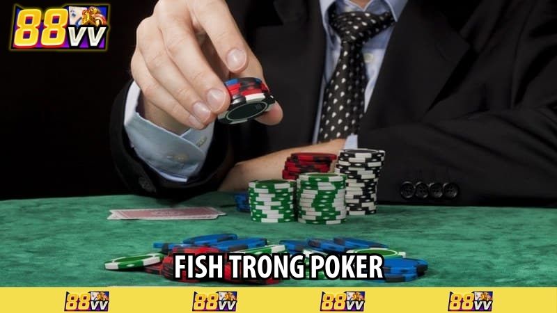 Fish trong Poker