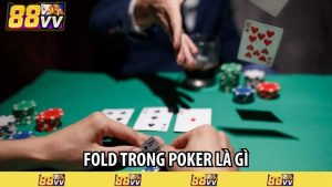 fold trong poker là gì