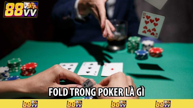 fold trong poker là gì