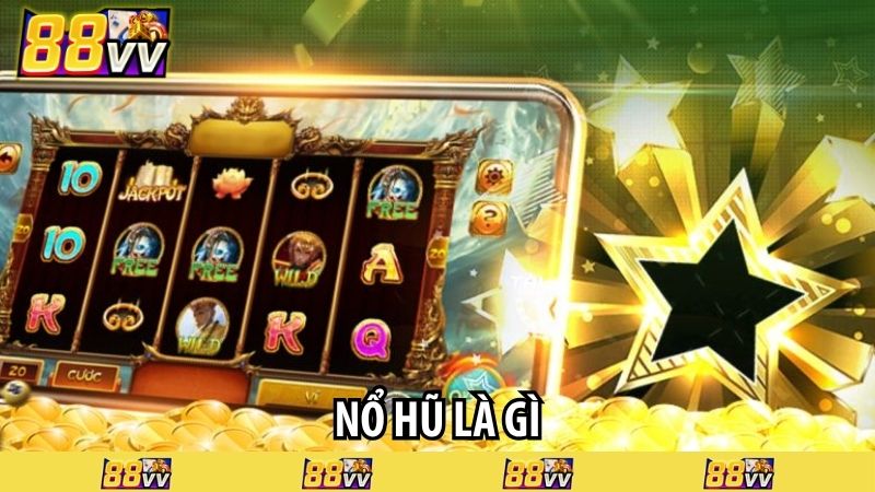 nổ hũ là gì