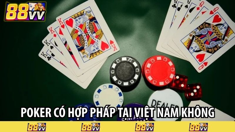 poker có hợp pháp tại việt nam không