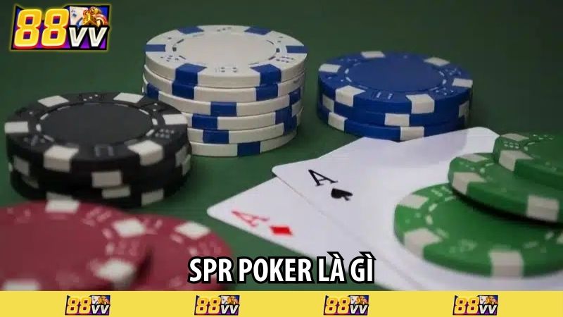Spr poker là gì