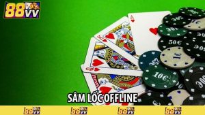 sâm lốc offline